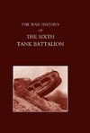 War History of the Sixth Tank Battalion.