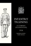 INFANTRY TRAINING (4 - COMPANY ORGANIZATION) 1914