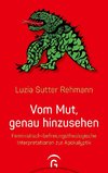 Vom Mut, genau hinzusehen