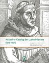 Kritischer Katalog der Lutherbildnisse (1519-1530)