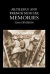 Artillery and Trench Mortar Memories - 32nd Division