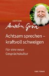 Achtsam sprechen, kraftvoll schweigen