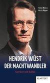 Hendrik Wüst - Der Machtwandler