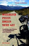 Wellblechpisten rollen nicht gut