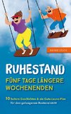 Ruhestand - Fünf Tage längere Wochenenden - 10 heitere Geschichten und ein Gute-Laune-Plan für den gelungenen Renteneintritt