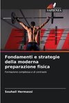 Fondamenti e strategie della moderna preparazione fisica