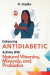 Enhancing Antidiabetic Activity With Natural Vitamins, Minerals, and Probiotics