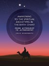 Awakening to the Spiritual Archetypes in the Birth Chart