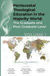 Pentecostal Theological Education in the Majority World, Volume 1