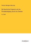 Die Geschichte Englands seit der Thronbesteigung Jacob des Zweiten