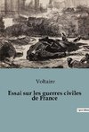 Essai sur les guerres civiles de France