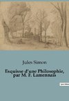 Esquisse d¿une Philosophie, par M. F. Lamennais