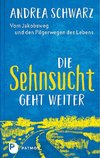 Die Sehnsucht geht weiter