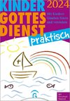 Kindergottesdienst praktisch 2024