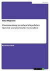 Zusammenhang zwischen körperlicher Aktivität und psychischer Gesundheit