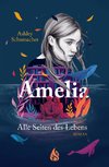 Amelia. Alle Seiten des Lebens