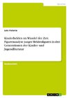 Kinderhelden im Wandel der Zeit. Figurenanalyse junger Heldenfiguren in drei Generationen der Kinder- und Jugendliteratur