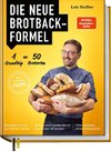 Die neue Brotbackformel - Nur mit wenig Hefe