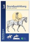 Grundausbildung für Reiter und Pferd