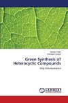 Green Synthesis of Heterocyclic Compounds