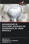 ASSUNZIONE DI ZUCCHERI AGGIUNTI ED ESPERIENZA DI CARIE DENTALE