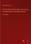 The Iron Star And What It Saw on Its Journey Through the Ages; From Myth to History