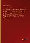 The Roots Of The Mountains; Wherein Is Told Somewhat Of The Lives Of The Men Of Burgdale, Their Friends, Their Neighbours, Their Foemen And Their Fellows In Arms