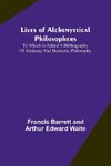 Lives of alchemystical philosophers