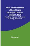 Notes on the Mammals of Gogebic and Ontonagon Counties, Michigan, 1920 ; Occasional Papers of the Museum of Zoology, Number 109