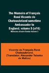 The Memoirs of François René Vicomte de Chateaubriand sometime Ambassador to England. volume 5 (of 6); Mémoires d'outre-tombe volume 5