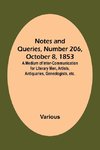 Notes and Queries, Number 206, October 8, 1853 ; A Medium of Inter-communication for Literary Men, Artists, Antiquaries, Geneologists, etc.