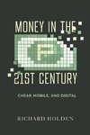 Money in the Twenty-First Century