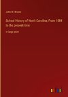 School History of North Carolina; From 1584 to the present time