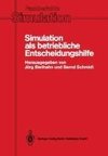 Simulation als betriebliche Entscheidungshilfe