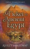 A Ticket to Ancient Egypt