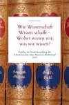 Wie Wissenschaft Wissen schafft - Woher wissen wir, was wir wissen?