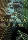 Les inattendus de l'existence