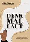 Denk Mal Laut -