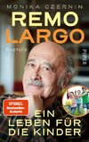 Remo Largo - Ein Leben für die Kinder