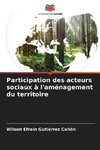 Participation des acteurs sociaux à l'aménagement du territoire