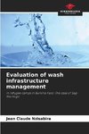 Evaluation of wash infrastructure management