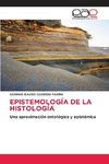 EPISTEMOLOGÍA DE LA HISTOLOGÍA