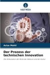 Der Prozess der technischen Innovation