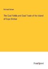 The Coal Fields and Coal Trade of the Island of Cape Breton