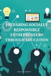 Preparing socially responsible entrepreneurs  through education.