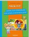 Mach mit! Ideen zur Förderung der kindlichen Resilienz