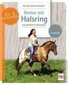 Reiten mit Halsring und gebisslosen Zäumungen