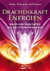 Drachenkraft-Energien- Aktiviere die reine schöpferische Kraft in dir