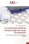 Le contentieux relatif au hameçonnage des cartes de paiement: