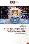 Cours de Semigroupes et Applications aux EDPs